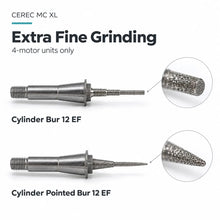 Cylinder Bur 12 EF and Cylinder Pointed Bur 12 EF for four-motor CEREC MC XL units, with enlarged grinding tips.